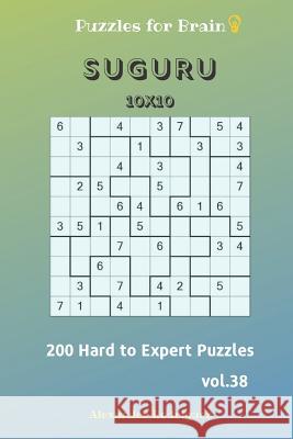 Puzzles for Brain - Suguru 200 Hard to Expert Puzzles 10x10 vol.38 Alexander Rodriguez 9781098653484 Independently Published - książka