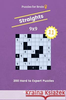 Puzzles for Brain Straights - 200 Hard to Expert 9x9 vol. 11 Rodriguez, Alexander 9781727824193 Createspace Independent Publishing Platform - książka