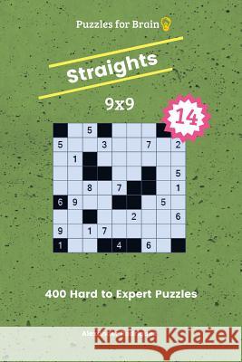 Puzzles for Brain Straights - 400 Hard to Expert 9x9 vol. 14 Rodriguez, Alexander 9781727824230 Createspace Independent Publishing Platform - książka