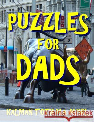 Puzzles for Dads: 133 Large Print Themed Word Search Puzzles Kalman Tot 9781973879008 Createspace Independent Publishing Platform - książka