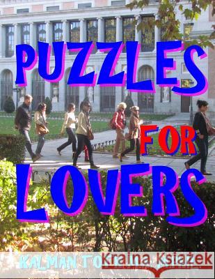 Puzzles for Lovers: 133 Large Print Themed Word Search Puzzles Kalman Tot 9781974095841 Createspace Independent Publishing Platform - książka