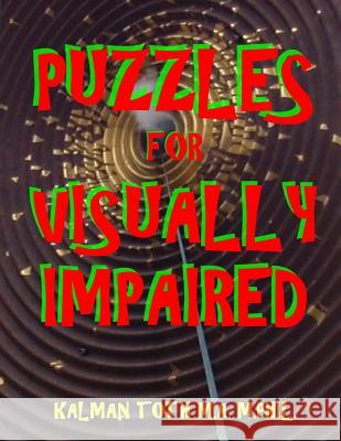 Puzzles for Visually Impaired: 133 Extra Large Print Themed Word Search Puzzles Kalman Tot 9781548894535 Createspace Independent Publishing Platform - książka