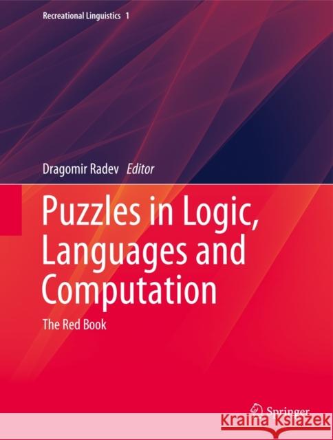 Puzzles in Logic, Languages and Computation: The Red Book Radev, Dragomir 9783642343773 Springer - książka