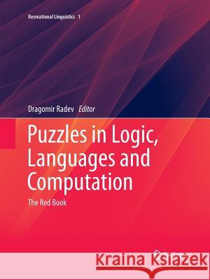 Puzzles in Logic, Languages and Computation: The Red Book Radev, Dragomir 9783642442438 Springer - książka