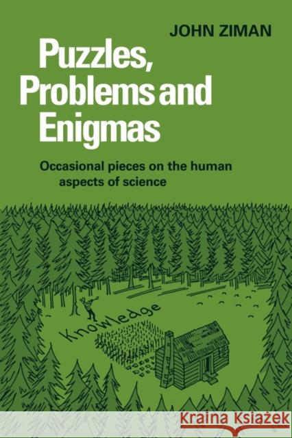 Puzzles, Problems, and Enigmas: Occasional Pieces on the Human Aspects of Science Ziman, John M. 9780521136341 Cambridge University Press - książka