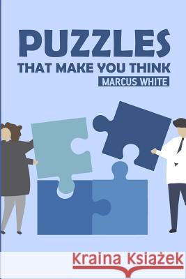 Puzzles That Make You Think: Mintonette Puzzles Marcus White 9781726808613 Independently Published - książka