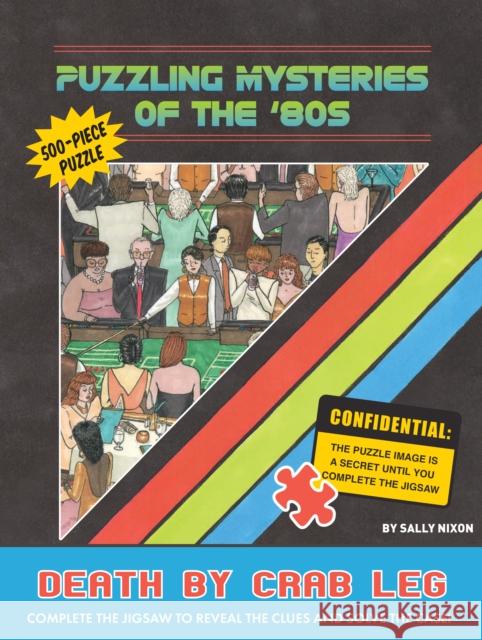 Puzzling Mysteries of the ’80s Death by Crab Leg 500-Piece Puzzle Nixon, Sally 9781797222264 Chronicle Books - książka
