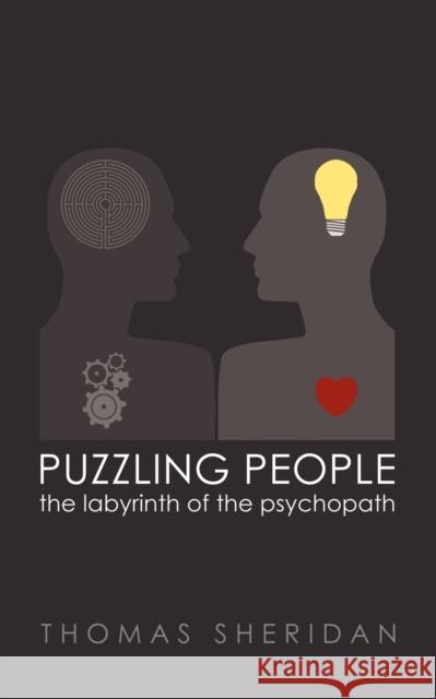 Puzzling People: The Labyrinth of the Psychopath Sheridan, Thomas 9781905605286 Velluminous Press - książka