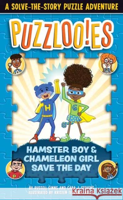 Puzzlooies! Hamster Boy and Chameleon Girl Save the Day: A Solve-The-Story Puzzle Adventure Ginns, Russell 9780525572145 Random House USA Inc - książka
