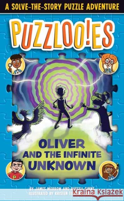 Puzzlooies! Oliver and the Infinite Unknown: A Solve-the-Story Puzzle Adventure Russell Ginns 9780525572152 Random House USA Inc - książka