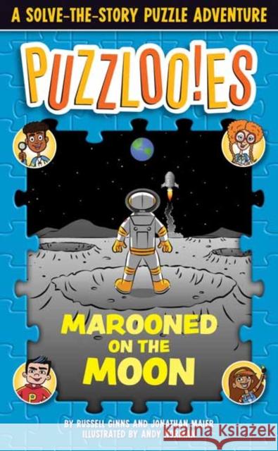 Puzzloonies! Marooned on the Moon: A Solve-the-Story Puzzle Adventure  9780593450291 Random House USA Inc - książka