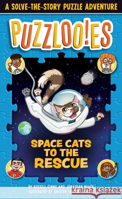 Puzzloonies! Space Cats to the Rescue: A Solve-the-Story Puzzle Adventure Russell Ginns 9780525572060 Random House USA Inc - książka