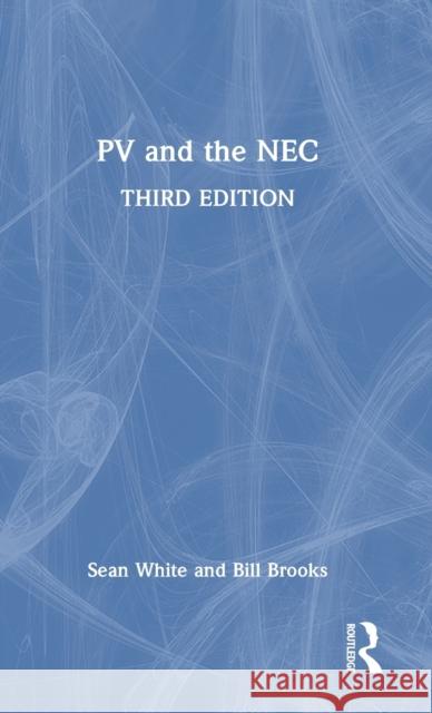 PV and the NEC Sean White Bill Brooks 9781032019185 Routledge - książka