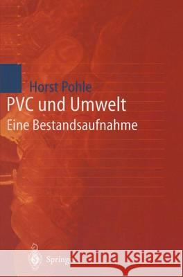 PVC Und Umwelt: Eine Bestandsaufnahme Horst Pohle 9783540617051 Springer - książka