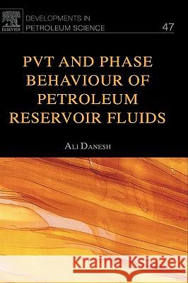 Pvt and Phase Behaviour of Petroleum Reservoir Fluids: Volume 47 Danesh, Ali 9780444821966  - książka