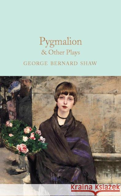 Pygmalion & Other Plays George Bernard Shaw 9781529048001 Pan Macmillan - książka