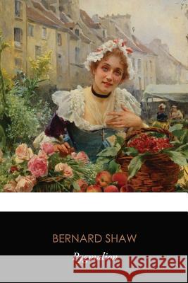 Pygmalion (Original Classics) Bernard Shaw 9781535599375 Createspace Independent Publishing Platform - książka