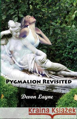 Pygmalion Revisited Devon Layne 9781939275622 Elder Road LLC - książka