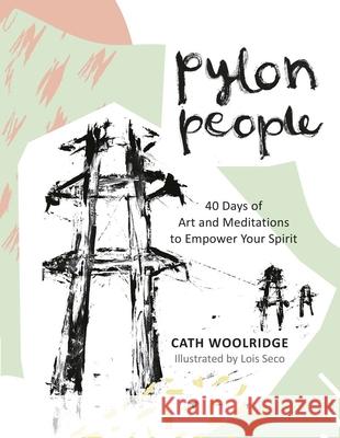 Pylon People Cath Woolridge Lois Seco 9780745980799 Lion Hudson - książka