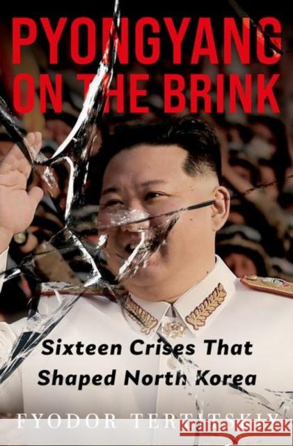 Pyongyang on the Brink: Sixteen Crises That Shaped North Korea Fyodor Tertitskiy 9781805266082 C Hurst & Co Publishers Ltd - książka