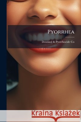 Pyorrhea Dentinol & Co 9781144914293  - książka