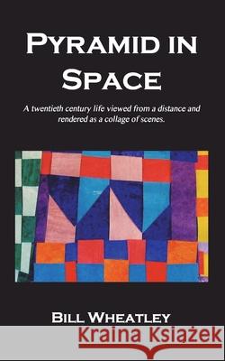 Pyramid in Space Bill Wheatley 9781951985813 Virtualbookworm.com Publishing - książka