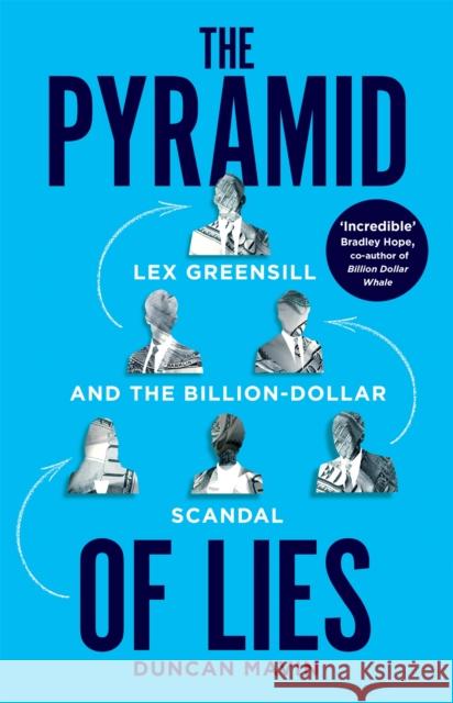 Pyramid of Lies: The Prime Minister, the Banker and the Billion Pound Scandal Duncan Mavin 9781529088892 Pan Macmillan - książka