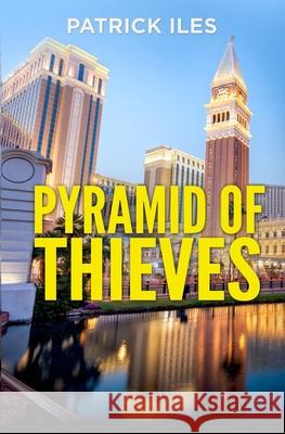 Pyramid of Thieves Patrick Iles 9781494859992 Createspace - książka