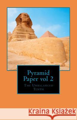 Pyramid Paper vol 2 The Unbalanced Tenth: The Unbalanced Tenth Knight, Anthony 9781463782863 Createspace - książka