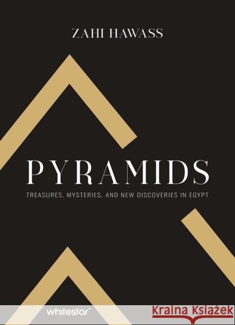 Pyramids: Treasures, Mysteries, and new Discoveries in Egypt Zahi Hawass 9788854420519 White Star Kids - książka