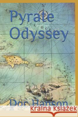 Pyrate Odyssey Doc Hanson 9781727538298 Createspace Independent Publishing Platform - książka