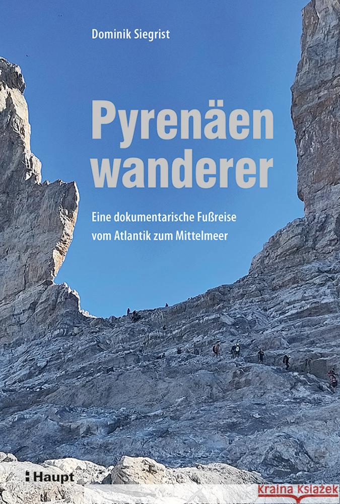 Pyrenäenwanderer Siegrist, Dominik 9783258083988 Haupt - książka