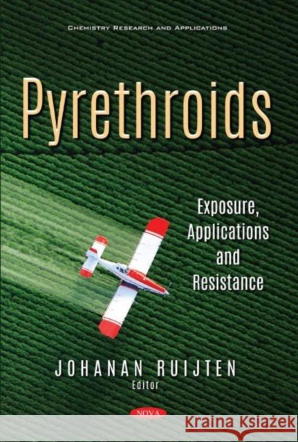 Pyrethroids: Exposure, Applications and Resistance Johanan Ruijten   9781536181982 Nova Science Publishers Inc - książka