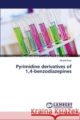 Pyrimidine derivatives of 1,4-benzodiazepines Kaur Navjeet 9783659639586 LAP Lambert Academic Publishing - książka