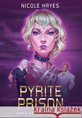 Pyrite Prison Nicole Hayes 9781735671369 Iona Print - książka