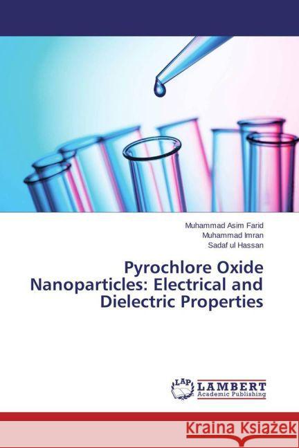 Pyrochlore Oxide Nanoparticles: Electrical and Dielectric Properties Farid, Muhammad Asim; Imran, Muhammad; Hassan, Sadaf ul 9783659506093 LAP Lambert Academic Publishing - książka