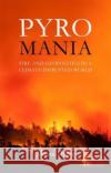 Pyromania: Fire and Geopolitics in a Climate-Disrupted World Simon Dalby 9781788216500 Agenda Publishing