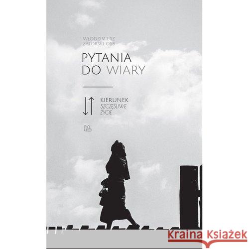 Pytania do wiary Zatorski Włodzimierz 9788373548022 Tyniec - książka