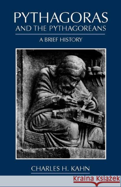 Pythagoras and the Pythagoreans Charles H. Kahn 9780872205758 HACKETT PUBLISHING CO, INC - książka