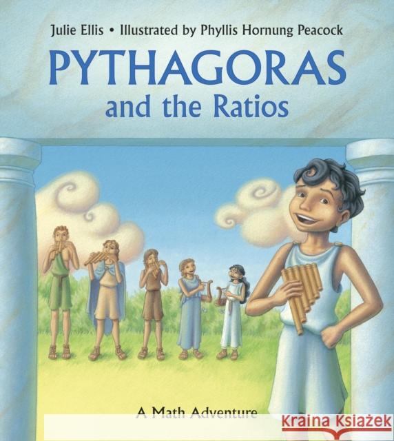 Pythagoras and the Ratios: A Math Adventure  9781570917769 Charlesbridge Publishing,U.S. - książka