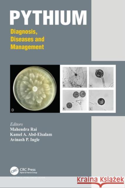 Pythium: Diagnosis, Diseases and Management Mahendra Rai Kamel Ahmed Abd-Elsalam Avinash P. Ingle 9780367259419 CRC Press - książka