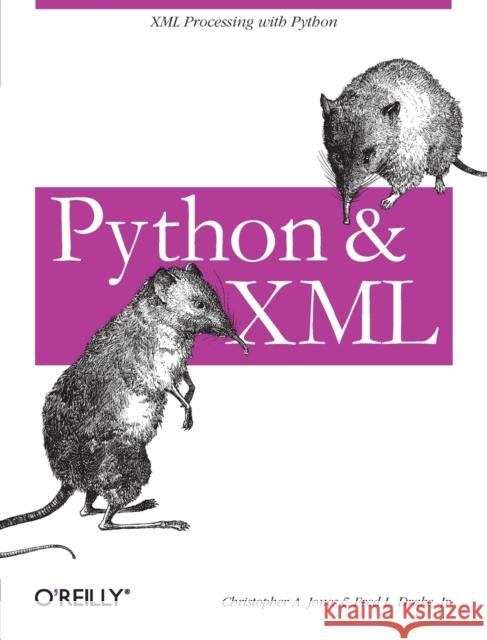 Python & XML: XML Processing with Python Jones, Christopher A. 9780596001285 O'Reilly Media - książka