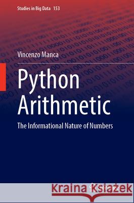 Python Arithmetic: The Informational Nature of Numbers Vincenzo Manca 9783031665448 Springer - książka