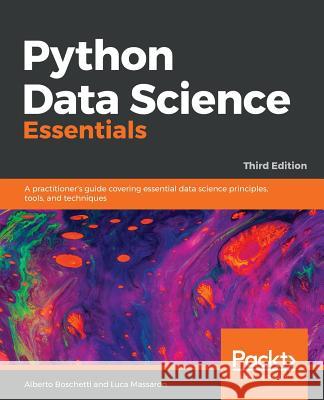 Python Data Science Essentials Luca Massaron Alberto Boschetti 9781789537864 Packt Publishing - książka