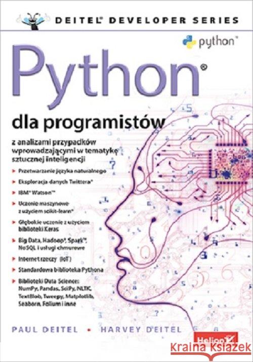 Python dla programistów. Big Data i AI Deitel Paul J., Deitel Harvey 9788328363946 Helion - książka