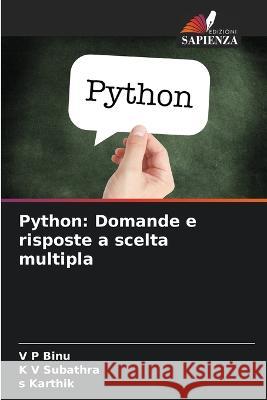 Python: Domande e risposte a scelta multipla V P Binu K V Subathra S Karthik 9786205945636 Edizioni Sapienza - książka