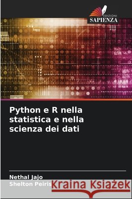 Python e R nella statistica e nella scienza dei dati Nethal Jajo Shelton Peiris 9786207655540 Edizioni Sapienza - książka