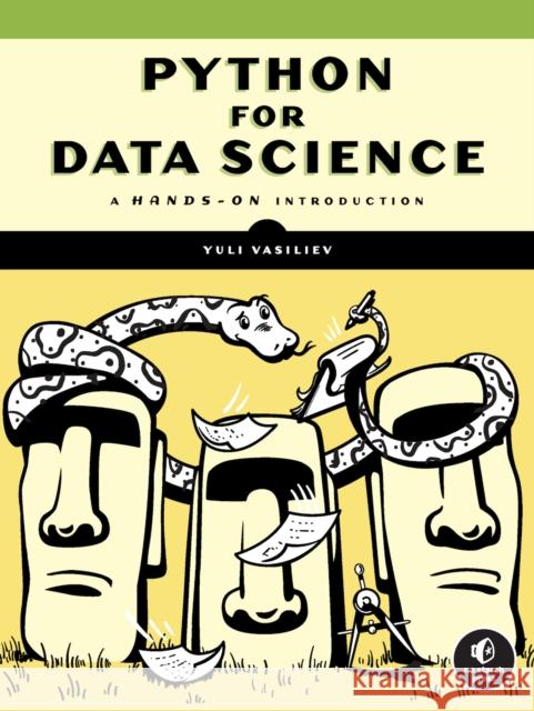 Python for Data Science: A Hands-On Introduction Vasiliev, Yuli 9781718502208 No Starch Press,US - książka