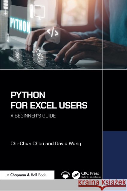 Python for Excel Users: A Beginner's Guide David Wang 9781032936758 CRC Press - książka