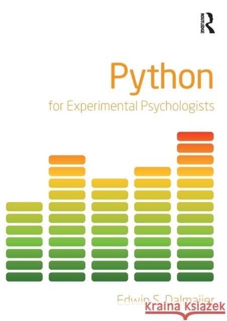 Python for Experimental Psychologists Edwin S. Dalmaijer 9781138671577 Routledge - książka